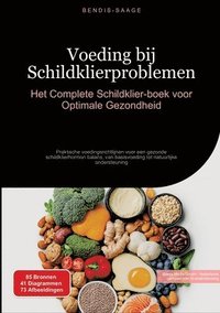 bokomslag Voeding bij Schildklierproblemen: Het Complete Schildklier-boek voor Optimale Gezondheid: Praktische voedingsrichtlijnen voor een gezonde schildklierh