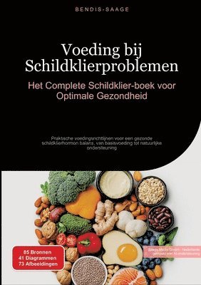 Voeding bij Schildklierproblemen: Het Complete Schildklier-boek voor Optimale Gezondheid: Praktische voedingsrichtlijnen voor een gezonde schildklierh 1