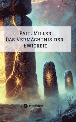 bokomslag Paul Miller: Das Vermächtnis der Ewigkeit