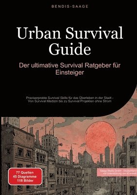 bokomslag Urban Survival Guide: Der ultimative Survival Ratgeber für Einsteiger: Praxiserprobte Survival Skills für das Überleben in der Stadt - Von Survival Me