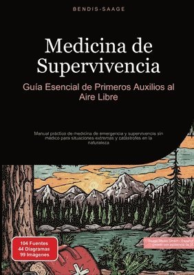 bokomslag Medicina de Supervivencia: Guía Esencial de Primeros Auxilios al Aire Libre: Manual práctico de medicina de emergencia y supervivencia sin médico para