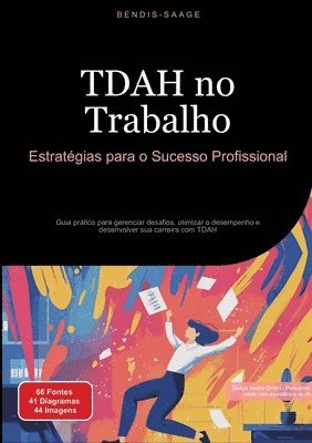 bokomslag TDAH no Trabalho: Estratégias para o Sucesso Profissional: Guia prático para gerenciar desafios, otimizar o desempenho e desenvolver sua carreira com