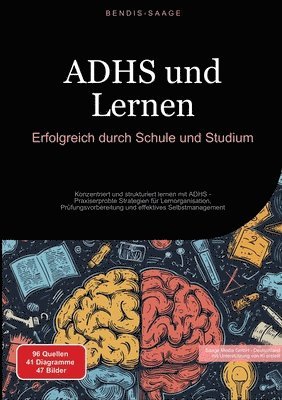 bokomslag ADHS und Lernen: Erfolgreich durch Schule und Studium: Konzentriert und strukturiert lernen mit ADHS - Praxiserprobte Strategien für Lernorganisation,