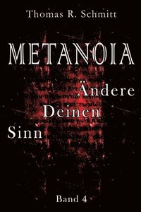 bokomslag METANOIA - Ändere Deinen Sinn - Band 4