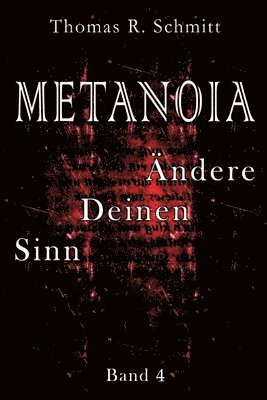 bokomslag METANOIA - Ändere Deinen Sinn - Band 4