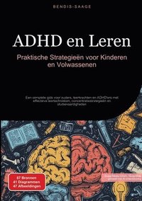 bokomslag ADHD en Leren: Praktische Strategieën voor Kinderen en Volwassenen: Een complete gids voor ouders, leerkrachten en ADHD'ers met effectieve leertechnie