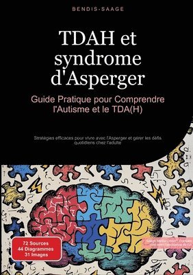 bokomslag TDAH et syndrome d'Asperger: Guide Pratique pour Comprendre l'Autisme et le TDA(H): Stratégies efficaces pour vivre avec l'Asperger et gérer les défis