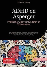 bokomslag ADHD en Asperger: Praktische Gids voor Kinderen en Volwassenen: Een compleet handboek voor ouders en professionals over ADHD bij kinderen en volwassen