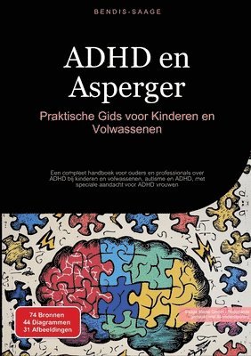 bokomslag ADHD en Asperger: Praktische Gids voor Kinderen en Volwassenen: Een compleet handboek voor ouders en professionals over ADHD bij kinderen en volwassen