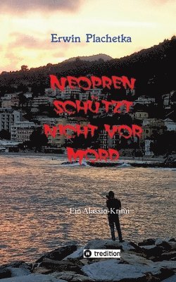 Erwin Plachetka - Neopren schützt nicht vor Mord, Häftad