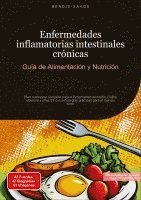 Bendis A. I. Saage - Español - Enfermedades inflamatorias intestinales crónicas: Guía de Alimentación y Nutrición, Häftad