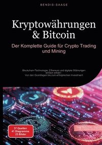 bokomslag Kryptowährungen & Bitcoin: Der Komplette Guide für Crypto Trading und Mining: Blockchain-Technologie, Ethereum und digitale Währungen einfach erklärt