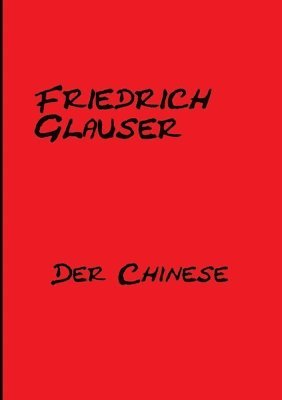 Friedrich Glauser, Alexander Remde - Chinese, Häftad