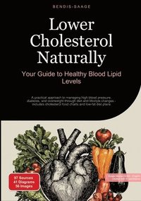 bokomslag Lower Cholesterol Naturally Your Guide to Healthy Blood Lipid Levels