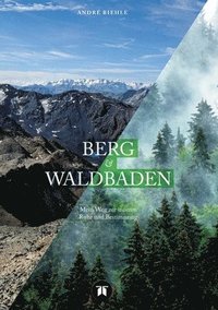 bokomslag Berg & Waldbaden: Mein Weg zur inneren Ruhe und Bestimmung