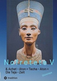 bokomslag Nofretete / Nefertiti / Echnaton V