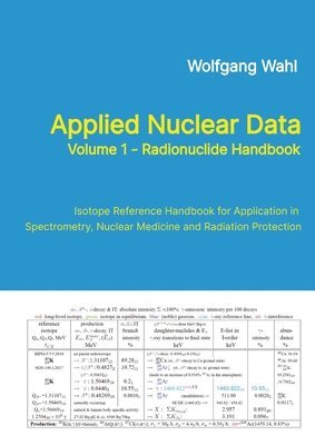 Applied Nuclear Data, Volume 1 - Radionuclide Handbook, Edition 10