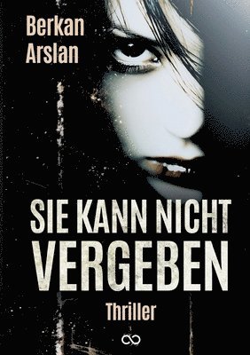 bokomslag Sie kann nicht vergeben