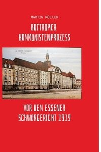 bokomslag Bottroper Kommunistenprozess vot dem Essener Schwurgericht 1919