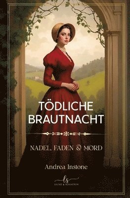 bokomslag Tödliche Brautnacht: Sommer 1845 - ein viktorianischer Kriminalroman