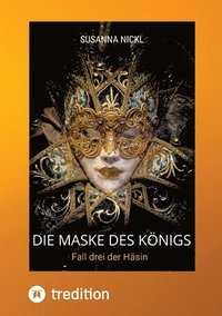 bokomslag Maske des Königs Krimi Niederbayern Venedig Humor