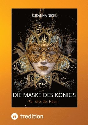 bokomslag Maske des Königs Krimi Niederbayern Venedig Humor