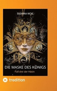 bokomslag Maske des Königs Krimi Niederbayern Venedig Humor