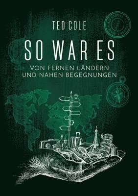 bokomslag So war es: Von fernen Ländern und nahen Begegnungen