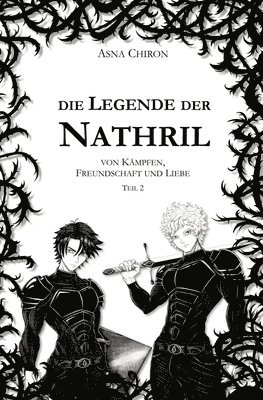 bokomslag Die Legende der Nathril: von Kämpfen, Freundschaft und Liebe