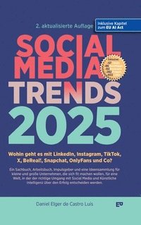 bokomslag SOCIAL MEDIA TRENDS 2025 - 2. Auflage inklusive EU AI Act