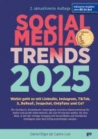 bokomslag SOCIAL MEDIA TRENDS 2025 - 2. Auflage inklusive EU AI Act: Wohin geht es mit LinkedIn, Instagram, TikTok, X, BeReal!, Snapchat, OnlyFans und Co?