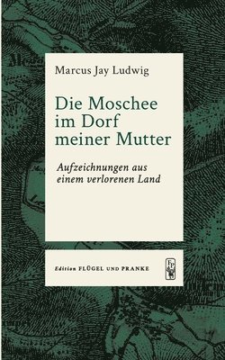 bokomslag Moschee im Dorf meiner Mutter