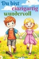 bokomslag Du bist einzigartig wundervoll - Kinderbuch ab 6 Jahre