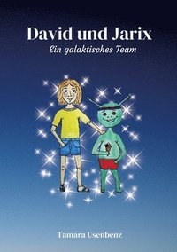 bokomslag David und Jarix: Ein galaktisches Team
