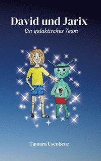 bokomslag David und Jarix: Ein galaktisches Team