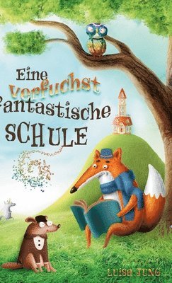bokomslag Eine verfuchst fantastische Schule