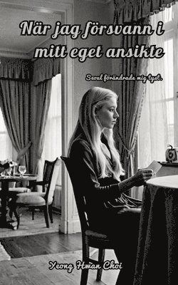 bokomslag När jag försvann i mitt eget ansikte