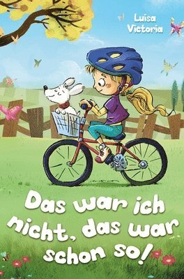 bokomslag "Das war ich nicht, das war schon so!" - Ein faszinierendes Kinderbuch über Freundschaft, Mut und Zusammenhalt.