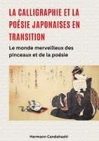 bokomslag La calligraphie et la poésie japonaises en transition