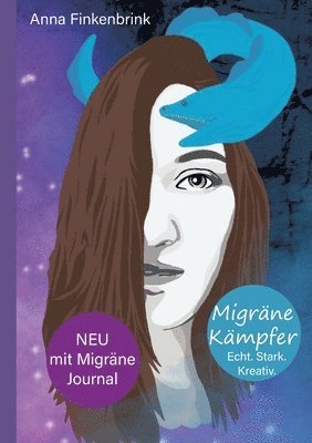 bokomslag Migräne Kämpfer: Echt.Stark.Kreativ.
