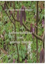 bokomslag Lebensweltliche und geistige Bildung