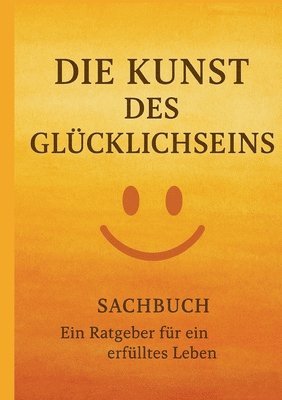 Kunst des Glücklichseins 1
