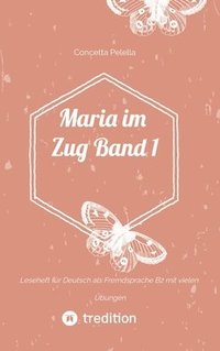 bokomslag Maria im Zug Band 1