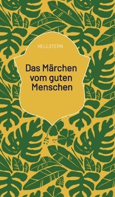 Hellstern - Märchen vom guten Menschen, Inbunden