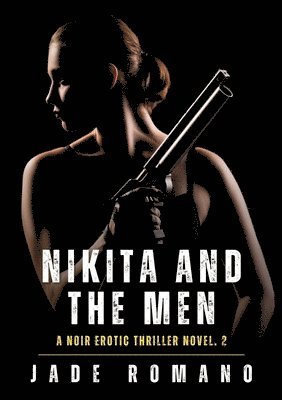 bokomslag Nikita and the Men: A Noir Erotic Thriller Novel. 2