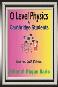 bokomslag O Level Physics for Cambridge Students: 2024 and 2025 Edition