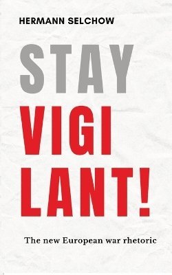 Stay vigilant! The new European war rhetoric 1