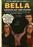 Unser Hund Bella Comic #1 - Bella - Agentin auf vier Pfoten