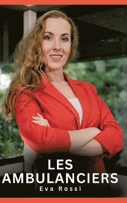Eva Rossi - Les Ambulanciers, Inbunden