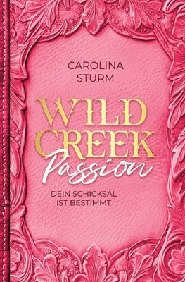 bokomslag Wild Creek Passion